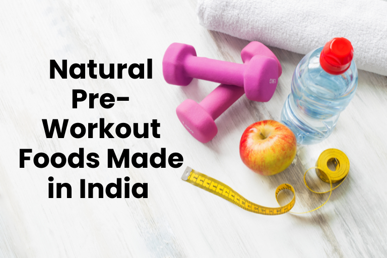 natural pre workout foods India